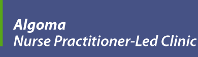 Algoma Nurse Practitioner-Led Clinic Algoma Nurse Practitioner-Led Clinic